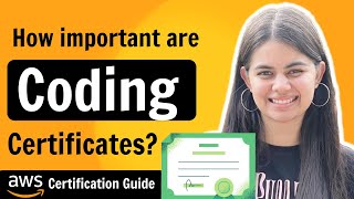 Are Coding Certificates Important AWS Certificates  AWS Certification Guide [upl. by Kitti]