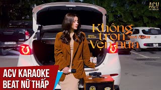 Karaoke  Không Trọn Vẹn Nữa  Châu Khải Phong x Thương Võ Cover  Beat Nữ Tone Thấp [upl. by Cardinal33]