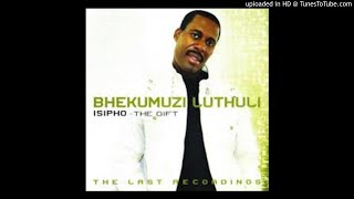 BHEKUMUZI LUTHULI  WADLA MLABALABA [upl. by Kinnard]