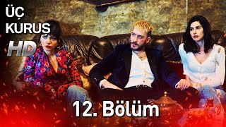 Üç Kuruş 12 Bölüm Full HD [upl. by Hanus]