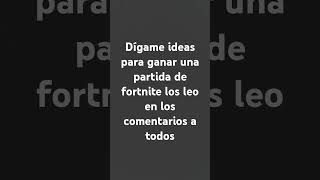 Ideas para ganar partidas de fortnite los leo en los comentarios [upl. by Naesed]