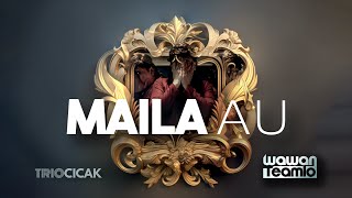 MAILA AU  Official Music Video  Wawan Teamlo ak a Trio Cicak Pop Batak [upl. by Wilkey818]