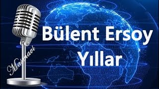 Bülent Ersoy  Yıllar [upl. by Mylander]