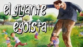 EL GIGANTE EGOÍSTA  AUDIO CUENTO PARA NIÑOS  ESPAÑOL [upl. by Eseerehs934]