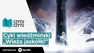 Czytu Czytu 61 – Cykl wiedźmiński „Wieża jaskółki” [upl. by Leanne]