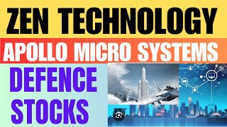 ZEN TECHNOLOGY 🔥 APOLLO MICRO SYSTEMS 🔥 DEFENCE STOCK [upl. by Qerat]