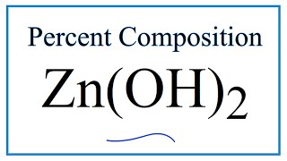 How to Find the Percent Composition by Mass for ZnOH2 Zinc hydroxide [upl. by Acinorahs]