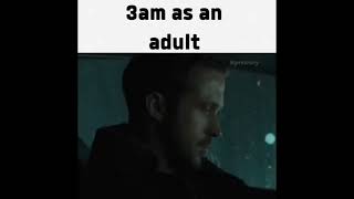 3 am as a kid 3 am as an adult Ryan Gosling Memory Reboot Meme [upl. by Ken]