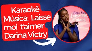 Darina Victry  Laisse moi taimer [upl. by Ginsberg]