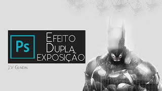 TUTORIAL PHOTOSHOP  COMO FAZER DUPLA EXPOSIÇÃO F [upl. by Oidacra]