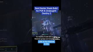 Best Hunter Stasis Build for PVE amp ONSLAUGHT Destiny 2 [upl. by Aurelio436]