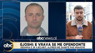 Gjoshi E vrava se më ofendonte Dëshmia e 26vjeçarit Alfredi më shante pas krahëve [upl. by Irollam]