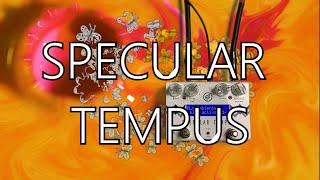 Specular Tempus Ambiental Mode [upl. by Grider]