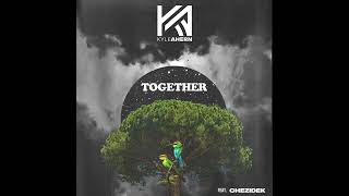 Kyle Ahern  Together feat Chezidek [upl. by Asilec]