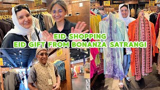 EID SHOPPING  EID GIFT FROM BONANZA SATRANGI 🎁💝 [upl. by Shulem784]