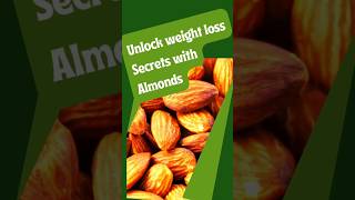 Weight Loss Benefits of Crushed and Soaked Almonds  Almonds for Weight Loss [upl. by Dust153]