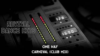 One Way  Carnival Club Mix HQ [upl. by Prentiss224]