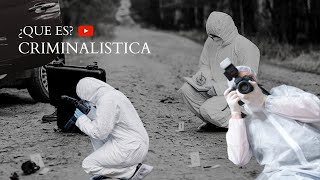 ¿Que es la criminalística  Criminalística Carrera  Forenses Investigadores Criminalistica Forense [upl. by Moscow]