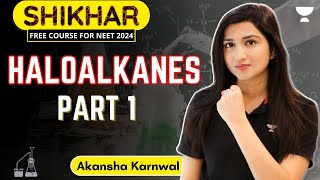 Haloalkanes  Part 1  NEET 2024  Akansha Karnwal [upl. by Heyward]