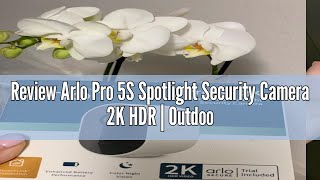 Review Arlo Pro 5S Spotlight Security Camera 2K HDR  Outdoor  WireFree with Spotlight  DualBand [upl. by Sager]