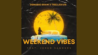 Weekend Vibes feat Jered Sanders [upl. by Ysor48]