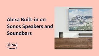 How to set up Alexa Builtin on Sonos Speakers and Soundbars  Alexa Builtin [upl. by Rabbaj853]