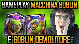 GAMEPLAY MACCHINA GOBLIN E GOBLIN DEMOLITORE IN ANTEPRIMA con erbaccecr  CLASH ROYALE ITA [upl. by Abbotsun84]