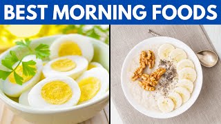 Top 10 Morning Foods You Should Eat Every Day [upl. by Ahsiatal430]