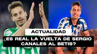 🏆⚽ ¿VUELVE CANALES AL REAL BETIS EN ENERO  ACTUALIDAD VERDIBLANCA [upl. by Sande]