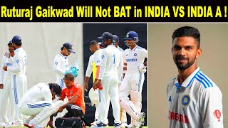 Ruturaj Gaikwad Will Not BAT in INDIA VS INDIA A  Match Simulation  Only BGT Players Will Bat [upl. by Ahsini]