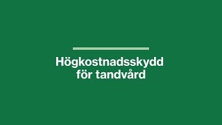 Högkostnadsskydd för tandvård [upl. by Samid]