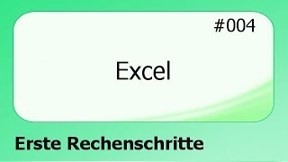 Excel 004 Erste Rechenschritte deutsch [upl. by Darrey]