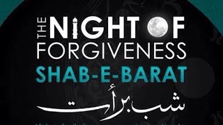 The Night of forgiveness ShabeBarat [upl. by Eilime598]