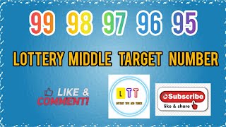 99 98 97 96 95 LOTTERY MIDDLE TARGET NUMBER  MIDDLE TARGET NUMBER [upl. by Oruntha]