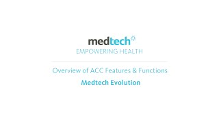 Medtech Evolution Overview of ACC Features amp Functions [upl. by Pangaro]