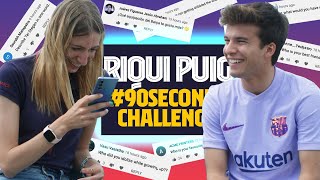 RIQUI PUIG FACES THE 90SECONDSCHALLENGE [upl. by Blakeley67]