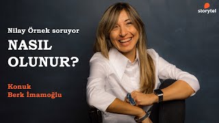 NasılOlunur Podcast 11 Bölüm  Berk İmamoğlu [upl. by Boothe]