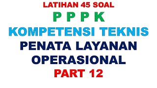 LATIHAN SOAL PPPK PENATA LAYANAN OPERASIONAL PART 12 [upl. by Mukund729]