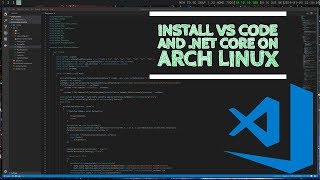 VS Code and Net Core Arch Linux Install [upl. by Edlyn84]