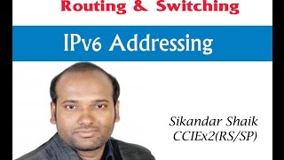 IPv6 Addressing  Video By Sikandar Shaik  Dual CCIE RSSP  35012 [upl. by Onidranreb]