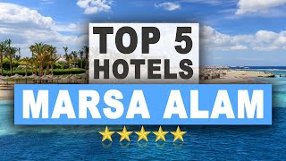 Top 5 Hotels in Marsa Alam Best Hotel Recommendations [upl. by Shelba]