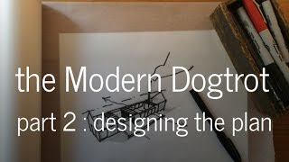 The Modern Dogtrot Floor Plan  Part 2 [upl. by Durston903]