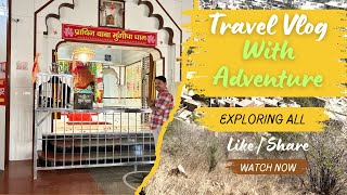 baba mungipa tosham travelvlog heels adventure [upl. by Cullen]