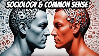 Limits of Common Sense Why We Need Sociology [upl. by Dewayne]