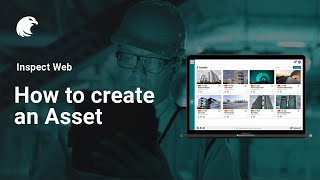 How to create an Asset on Web I Screening Eagle Inspect [upl. by Orion838]