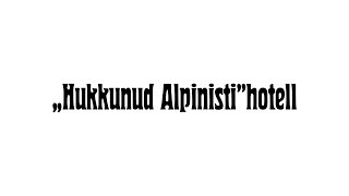 quotHukkunud Alpinistiquot hotell trailer [upl. by Miyasawa]