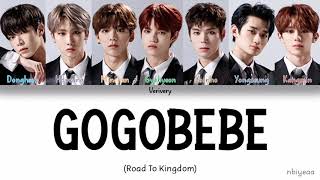 VERIVERY 베리베리  gogobebe Road To Kingdom color coded lyrics HanRomEng [upl. by Uon756]