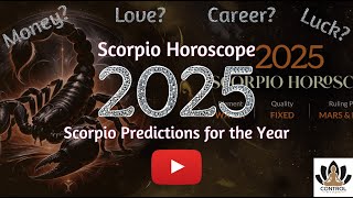 Scorpio 2025 Horoscope Yearly Fate Predictions for Scorpio in 2025 [upl. by Yziar]