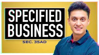 SPECIFIED BUSINESS Sec 35AD  PGBP  Income Tax Act  CA Inter TAX Sec 35AD Specified Business [upl. by Jb]