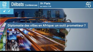 Diplomatie des villes en Afrique  un outil prometteur [upl. by Nnaeirrac]